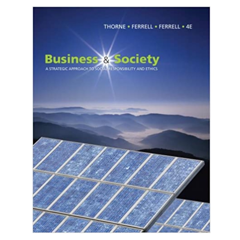 Business & Society: A Strategic Approach To Social Reponsibility 4th Edition